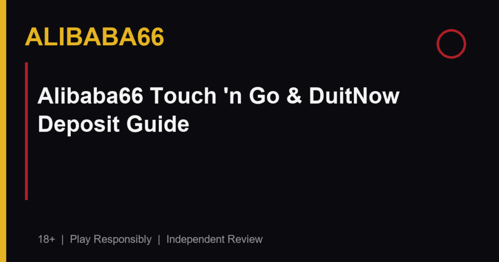 Alibaba66 Touch 'n Go & DuitNow Deposit Guide