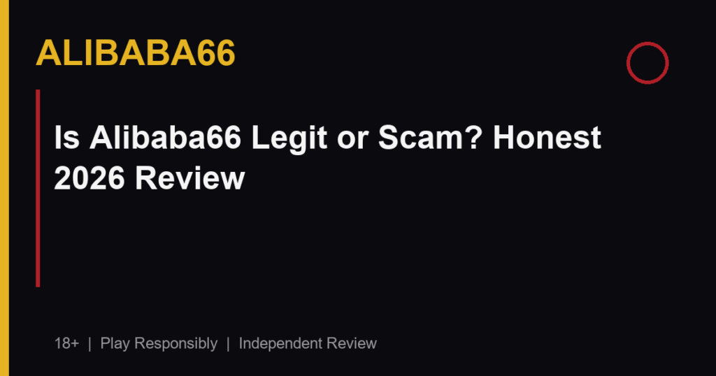 Is Alibaba66 Legit or Scam? Honest 2026 Review